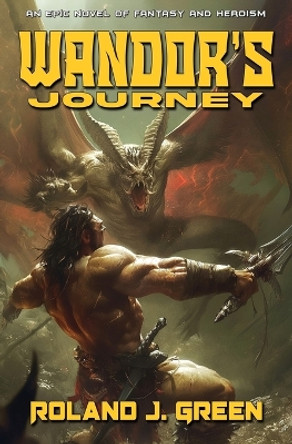 Wandor's Journey - The Bertan Wandor Adventures (Book 2) Roland J Green 9781635296648