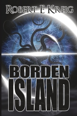 Borden Island by Robert E Kreig