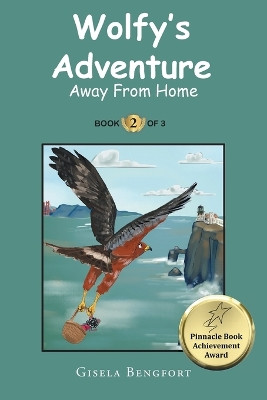Wolfy's Adventure: Away From Home Gisela Bengfort 9781964452081