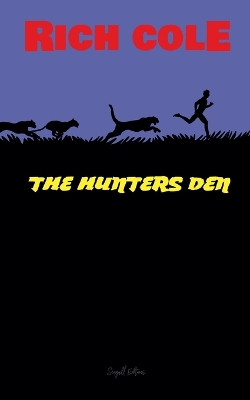 The Hunters Den by Rich Cole