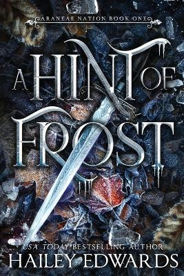 A Hint of Frost by Hailey Edwards