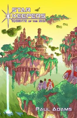 Star Keepers: Knights of the Sky Andrew Adams 9798323718108