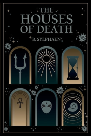 The Houses of Death by B Sylphaen