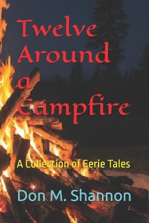 Twelve Around a Campfire by Don M Shannon