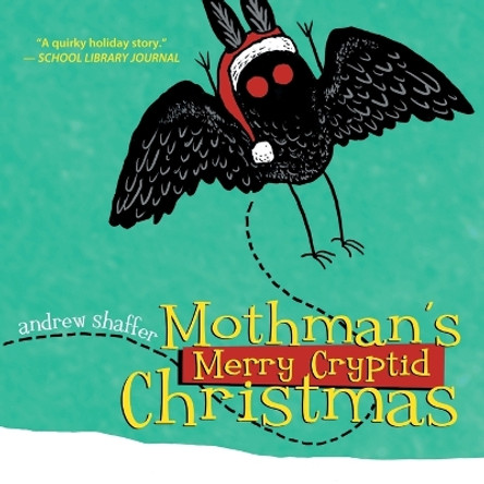 Mothman's Merry Cryptid Christmas Andrew Shaffer 9781949769531