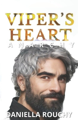 Viper's Heart: Anarchy Daniella Rouchy 9798884317338