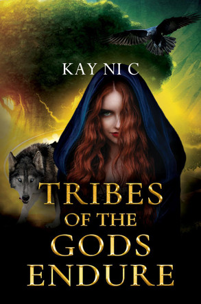 Tribes of the Gods Endure by Kay Ni C