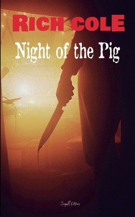 Night of the Pig by Rich Cole