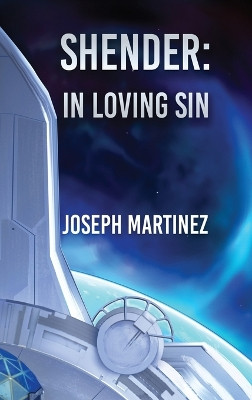 Shender: In Loving Sin Joseph Martinez 9798869312860