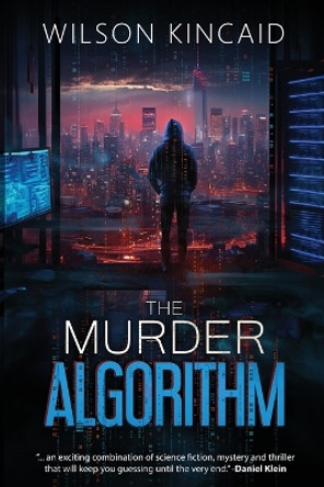 The Murder Algorithm by Wilson Kincaid