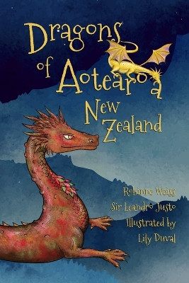 Dragons of Aotearoa New Zealand by Leandro Justo