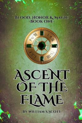 Ascent of the Flame by William S Scott