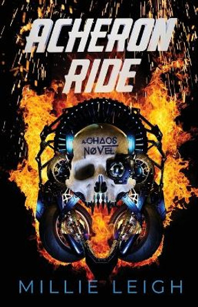 Acheron Ride: a chaos novel - book one Millie Leigh 9781961382022