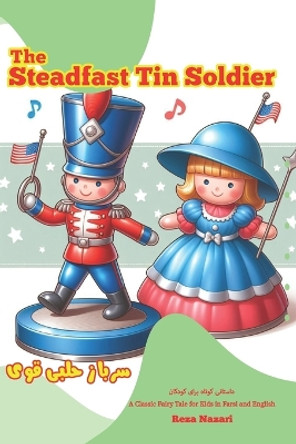 The Steadfast Tin Soldier by Reza Nazari