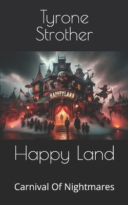 Happy Land by Tyrone Strother