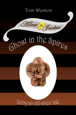 Ghost in the Spires by Tom Weston