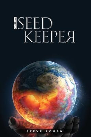The Seed Keeper Steve Rogan 9781976935831