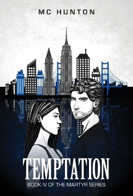 Temptation: Book IV Of The Martyr Series MC Hunton 9781955479141