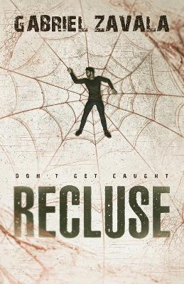 Recluse Gabriel Zavala 9798869199522