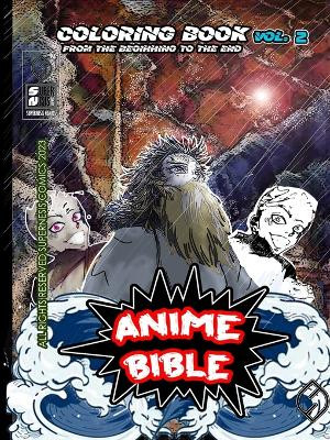 Anime Bible From The Beginning To The End Vol. 2 by Javier Ortiz