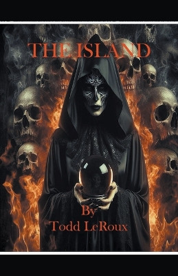 The Island by Todd LeRoux