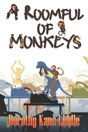 A Room Full of Monkeys by Dorothy Kane Liddle