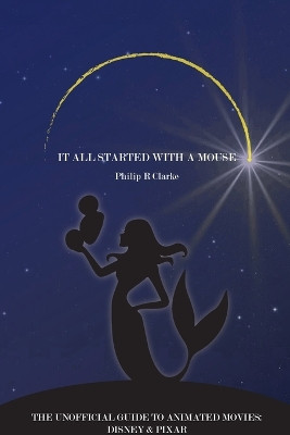 It All Started With A Mouse by Philip R Clarke