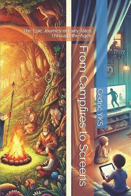 From Campfires to Screens by Cedric Yks