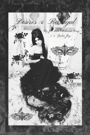 Desires & Betrayal by Sasha Joy