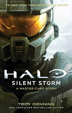 Halo: Silent Storm: A Master Chief Story Troy Denning 9781982123154