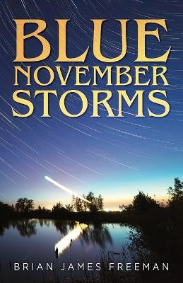 Blue November Storms by Brian James Freeman