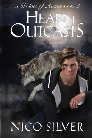 Heart of Outcasts Nico Silver 9781998212323 Heart of Outcasts Nico Silver 9781998212323