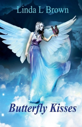 Butterfly Kisses by Linda L Brown