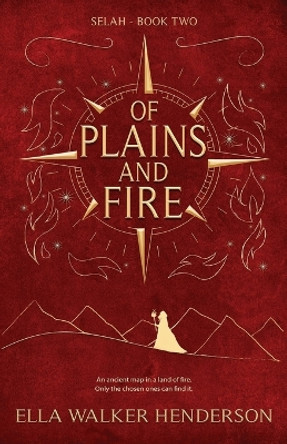 Of Plains and Fire by Ella Walker Henderson
