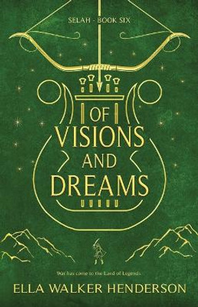 Of Visions and Dreams by Ella Walker Henderson