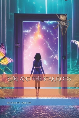 Zuri and the Star Gods by Christy Love-Lee