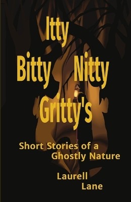 Itty Bitty Nitty Gritty's by Laurell Lane