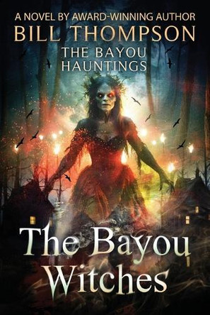 The Bayou Witches by Bill Thompson