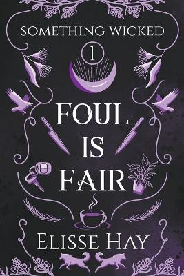 Foul is Fair Elisse Hay 9798224502851