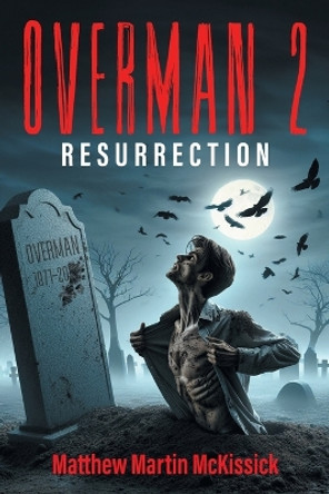 Overman 2 by Matthew Martin McKissick
