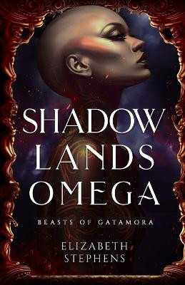 Shadowlands Omega Elizabeth Stephens 9781954244498