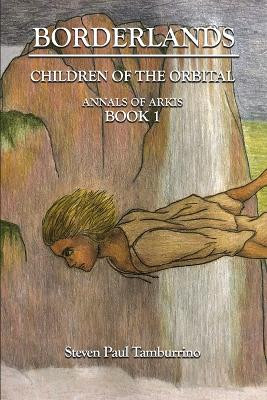 Borderlands by Steven Paul Tamburrino