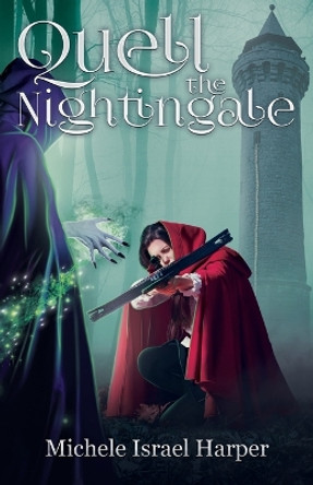 Quell the Nightingale: Book Three of the Beast Hunters Michele Israel Harper 9781943788736