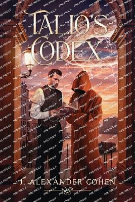 Talio's Codex by J Alexander Cohen