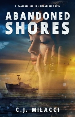 Abandoned Shores: A Talionis Series Companion Novel C J Milacci 9781958230084