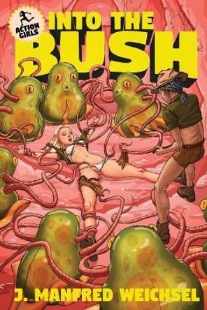 Into the Bush by J Manfred Weichsel