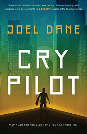 Cry Pilot Joel Dane 9781984802521