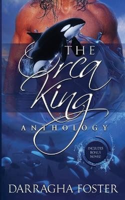 The Orca King Anthology Darragha Foster 9798986924670
