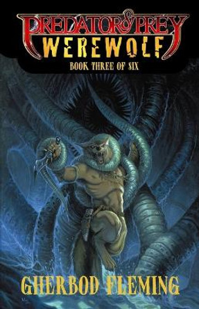 Predator & Prey: Werewolf Gherbod Fleming 9781637891056