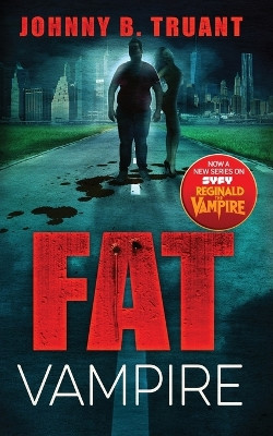 Fat Vampire Johnny B Truant 9781964578002